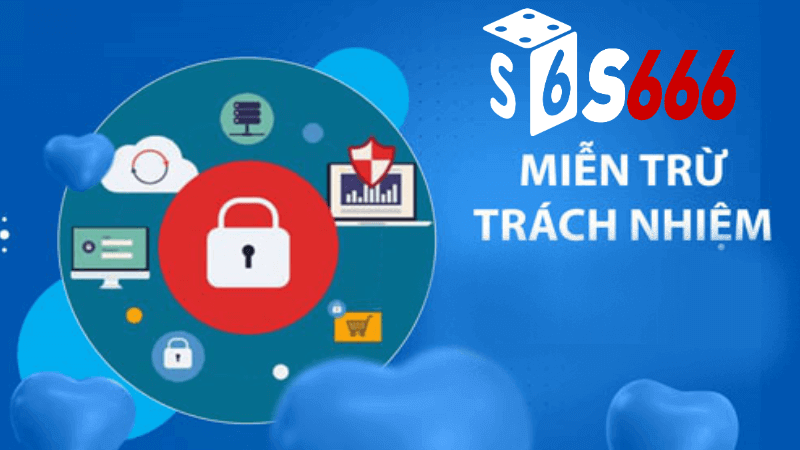 Cách thức hoạt động của miễn trừ trách nhiệm s6666 nhà cái